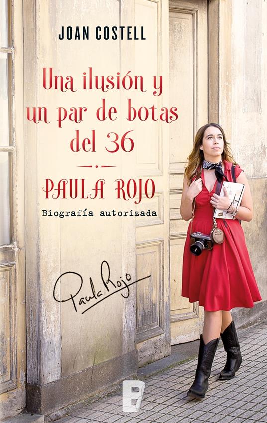 Una ilusión y un par de botas del 36. Biografía autorizada de Paula Rojo - Joan Costell - ebook