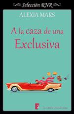A la caza de una exclusiva (Cazadoras 4)