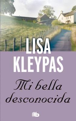 Mi Bella Desconocida - Lisa Kleypas - cover