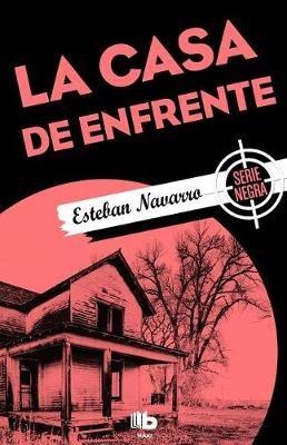 La Casa de Enfrente/ The House Across the Street - Esteban Navarro - cover