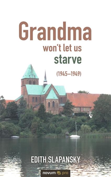 Grandma won't let us starve (1945–1949)