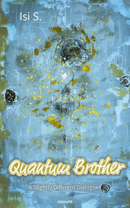 Quantum Brother