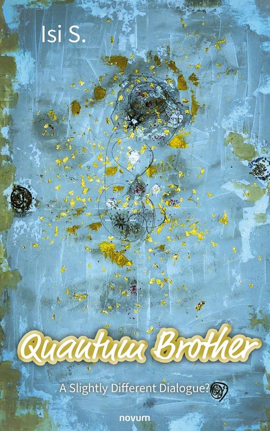 Quantum Brother