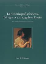 La historiografía francesa del siglo xx y su acogida en España