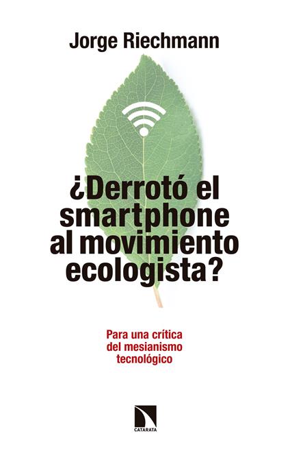 ¿Derrotó el "smartphone" al movimiento ecologista?