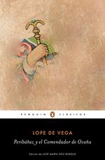 Peribáñez y el Comendador de Ocaña (Los mejores clásicos)