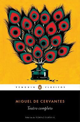 Miguel de Cervantes. Teatro completo / Miguel de Cervantes. Complete Theater - Miguel de Cervantes - cover