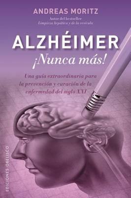 Alzheimer: Nunca Mas! - Andreas Moritz - cover