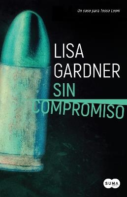 Sin compromiso / Touch & Go - Lisa Gardner - cover