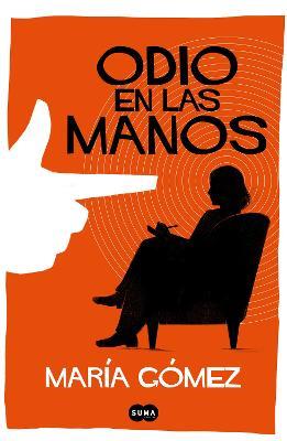 Odio en las manos / Hate in My Hands - María Gómez - cover