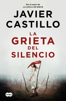 La grieta del silencio / The Fissure of Silence - Javier Castillo - cover