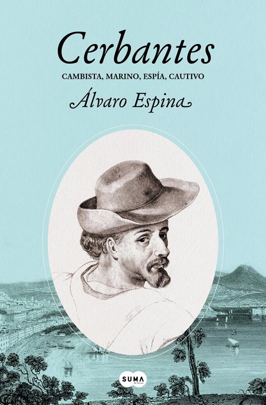 Cerbantes 2 - Cambista, marino, espía, cautivo