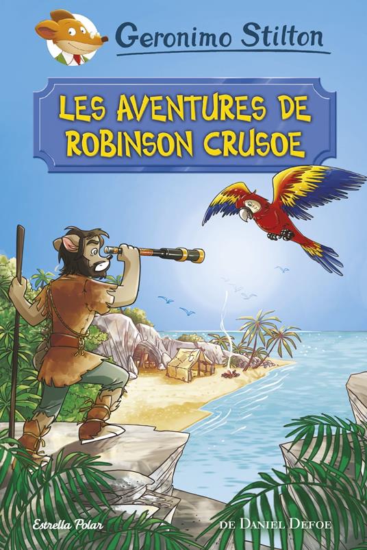 Les aventures de Robinson Crusoe - Gerónimo Stilton,Xavier Solsona Brillas - ebook