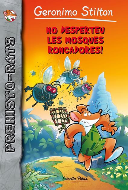 No desperteu les mosques roncadores! - Gerónimo Stilton,Maria Llopis Freixas - ebook