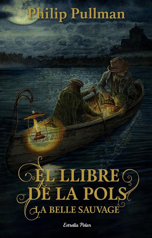 El Llibre de la Pols. La Belle Sauvage - Philip Pullman,Alexandre Gombau Armau - ebook