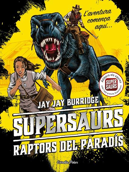 Supersaurs 1. Raptors del paradís - Jay Jay Burridge,Anna Puente Llucià - ebook