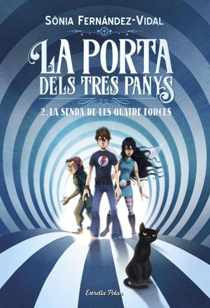 La porta dels tres panys 2. La senda de les quatre forces - Sónia Fernández-Vidal - ebook