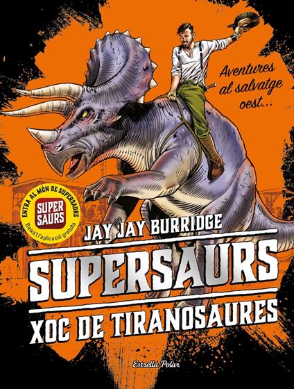 Supersaurs 3. Xoc de tiranosaures - Jay Jay Burridge,Anna Puente Llucià - ebook