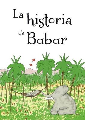 La historia de Babar - JEAN DE BRUNHOFF - cover