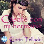 Cásate con mi hermana