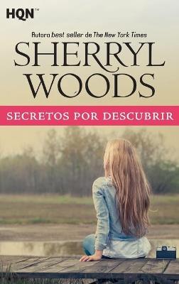Secretos por descubrir - Sherryl Woods - cover