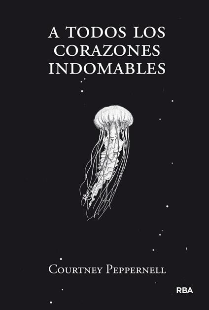 A todos los corazones indomables - Courtney Peppernell - ebook