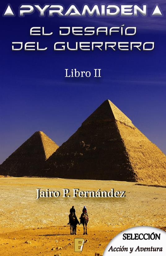 El desafío del guerrero (Pyramiden 2) - Jairo P. Fernández - ebook