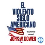 El violento siglo americano