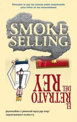 SMOKE SELLING Y EL RETRATO DEL REY - F JAVIER SUSO TEIXIDOR - cover