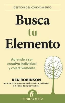 Busca tu elemento - Ken Robinson - cover