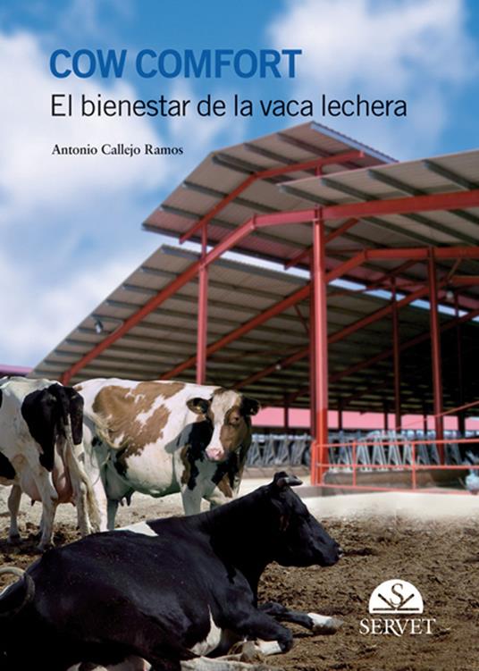 Cow comfort. El bienestar de la vaca lechera - Antonio Callejo Ramos - copertina