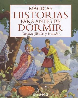 Magicas Historias Para Antes de Dormir: Cuentos, Fabulas y Leyendas - cover