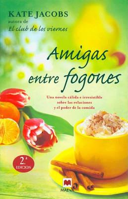 Amigas Entre Fogones - Kate Jacobs - cover