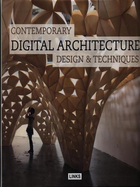 Contemporary Digital Architecture. Design & Techniques - 2
