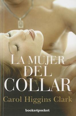 La Mujer del Collar - Carol Higgins Clark - cover