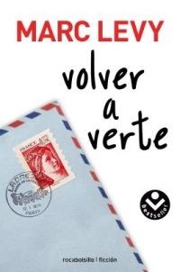 Volver A Verte - Marc Levy - cover