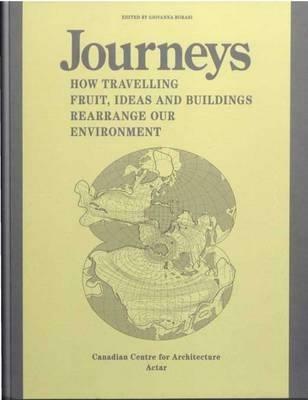 Journeys: how travelling fruit, ideas and buildings rearrange our environment - copertina