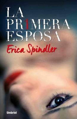 La Primera Esposa - Erica Spindler - cover