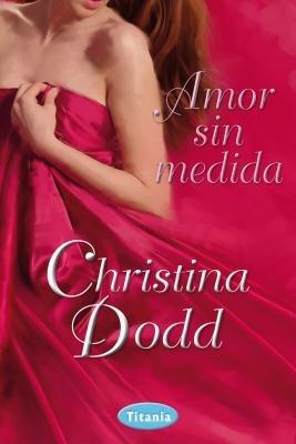 Amor Sin Medida - Christina Dodd - cover