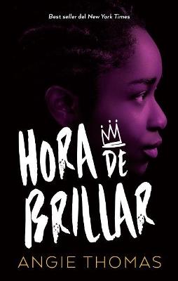 Hora de brillar - ANGIE THOMAS - cover