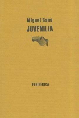 Juvenilia - Miguel Cané - cover