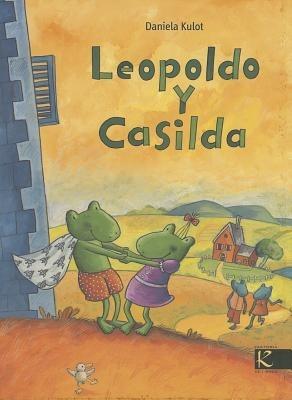 Leopoldo y Casilda - Daniela Kulot - cover