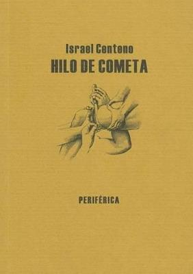 Hilo de cometa - Israel Centeno - cover