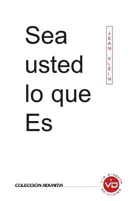 Sea Usted Lo Que Es - Jean Klein - cover