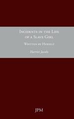 Incidents in the Life of a Slave Girl, Written by Herself
