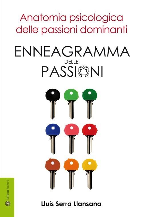 Enneagramma delle passioni. Anatomia psicologica delle passioni dominanti - Luís Serra Llansana - copertina