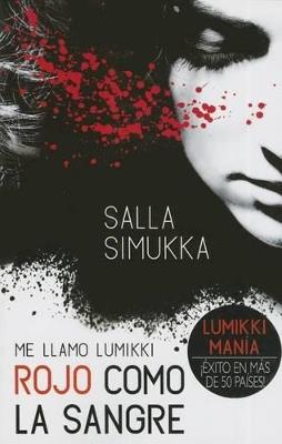 Me llamo Lumikki 1: Rojo como la sangre - Salla Simukka - cover