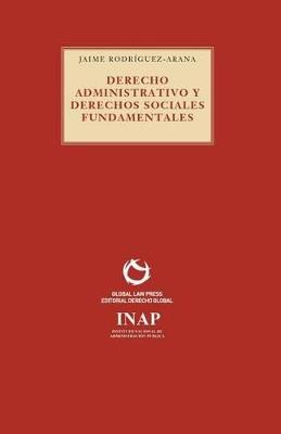 DERECHO ADMINISTRATIVO Y DERECHOS SOCIALES FUNDAMENTALES - JAIME RODRIGUEZ-ARANA - cover