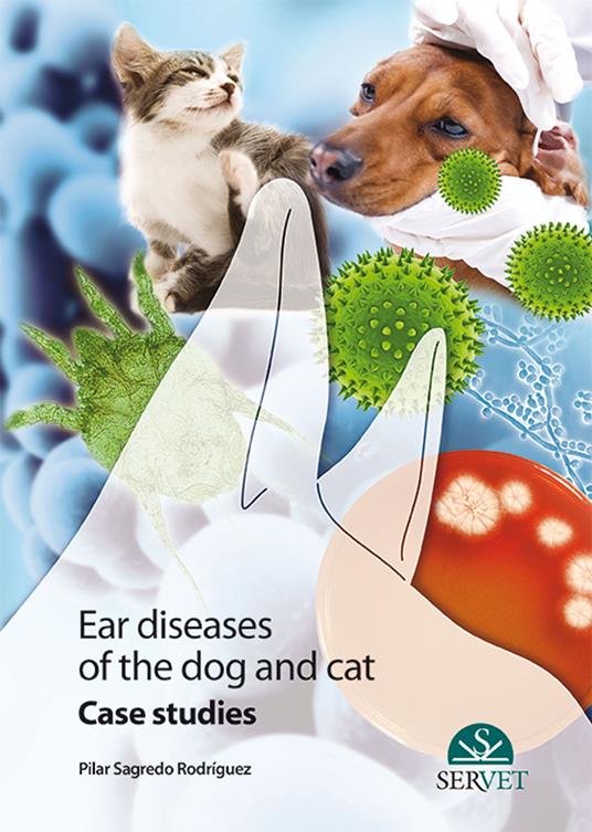 Ear diseases of the dog and cat. Case studies - Pilar Sagredo Rodríguez - copertina