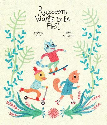 Raccoon wants to be first. Ediz. a colori - Susanna Isern,Leire Salaberria - copertina